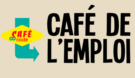 Café de la route - Café de l'emploi